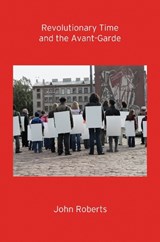 Revolutionary Time and the Avant-Garde - John Roberts - 9781781689134