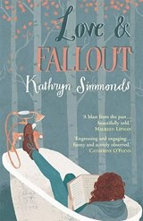 Love and Fallout - Kathryn Simmonds - 9781781721469