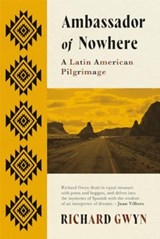 Ambassador of Nowhere - Richard Gwyn - 9781781727775