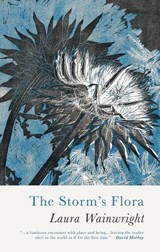 The Storm's Flora - Laura Wainwright - 9781781727911