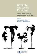 Creativity and Writing Pedagogy - Harriet Levin Millan ; Martha C. Pennington - 9781781791158