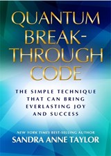 Quantum Breakthrough Code - Sandra Anne Taylor - 9781781800072