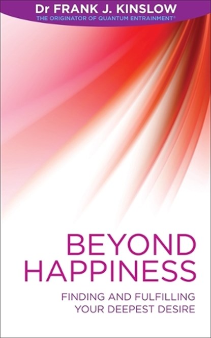 Beyond Happiness, Dr Frank J. Kinslow - Paperback - 9781781800676