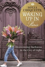 Waking Up in Paris - Sonia Choquette - 9781781802601