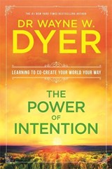The Power Of Intention - Wayne Dyer - 9781781803776