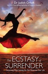 The Ecstasy of Surrender - DR JUDITH,  M.D. Orloff - 9781781804209