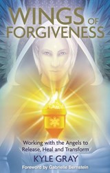 Wings of Forgiveness - Kyle Gray - 9781781805299