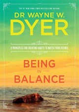 Being in Balance - Wayne Dyer - 9781781807293