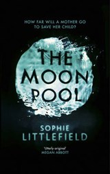 The Moon Pool - LITTLEFIELD,  Sophie - 9781781856857
