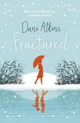 Fractured - Dani Atkins - 9781781857724