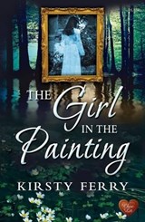 Girl in the Painting - Kirsty Ferry - 9781781893609