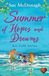 Summer of Hopes and Dreams - Sue McDonagh - 9781781894965