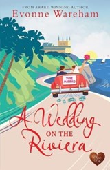 A Wedding on the Riviera - Evonne Wareham - 9781781895016