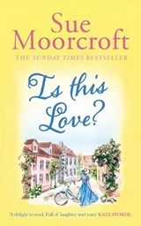 Is This Love? - Sue Moorcroft - 9781781896969