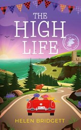 The High Life - Helen Bridgett - 9781781897270