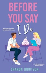 Before You Say I Do: The must-read, second-chance holiday romance - Sharon Ibbotson - 9781781897638