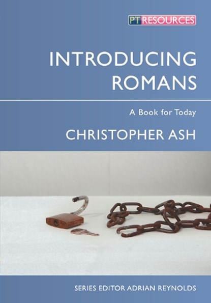 Introducing Romans, Christopher Ash - Paperback - 9781781912331