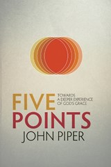 Five Points - John Piper - 9781781912522