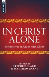In Christ Alone - Matthew Evans - 9781781917701