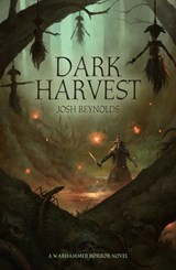 Dark Harvest - Josh Reynolds - 9781781939611