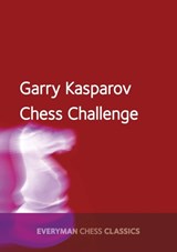 Garry Kasparov's Chess Challenge - KASPAROV,  Garry - 9781781943311
