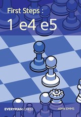 First Steps: 1 e4 e5 - John Emms - 9781781944134