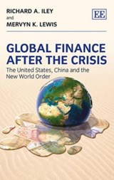 Global Finance After the Crisis - Richard A. Iley ; Mervyn K. Lewis - 9781781951859
