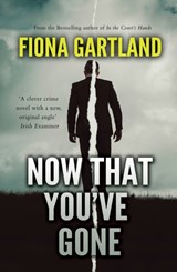 Now That You've Gone - Fiona Gartland - 9781781997956