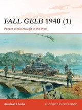 Fall Gelb 1940 (1) - Douglas C. Dildy - 9781782006442