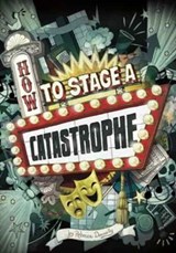 How to Stage a Catastrophe - Rebecca Donnelly - 9781782025986