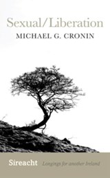 Sexual/Liberation - Michael G. Cronin - 9781782055235