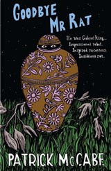 Goodbye Mr Rat - Patrick McCabe - 9781782060192