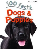 100 Facts Dogs & Puppies - Camilla De la Bedoyere - 9781782093572