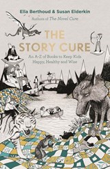 The Story Cure - Ella Berthoud ; Susan Elderkin - 9781782115298