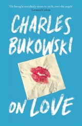 On Love - Charles Bukowski - 9781782117308