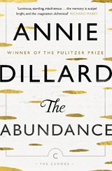 The Abundance | Annie Dillard | 