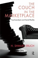 The Couch in the Marketplace - H. Shmuel Erlich - 9781782200307