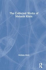 The Collected Works of Melanie Klein - KLEIN,  Melanie - 9781782204633