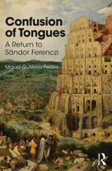 Confusion of Tongues - Miguel Gutierrez-Pelaez - 9781782205722