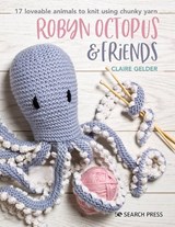 Robyn Octopus & Friends - Claire Gelder - 9781782218692