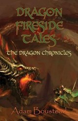 Dragon Fireside Tales - BOUSTEAD,  Adam - 9781782221951