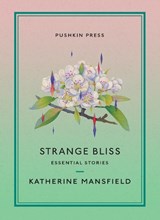 Strange Bliss - Katherine Mansfield - 9781782277125