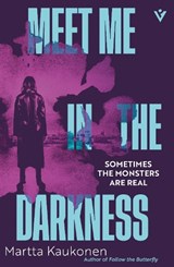 Meet Me in the Darkness - Martta Kaukonen - 9781782279624