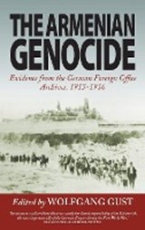 The Armenian Genocide - Wolfgang Gust - 9781782381433