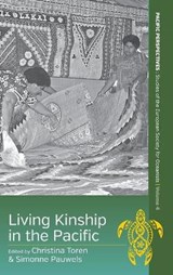 Living Kinship in the Pacific - TOREN,  Christina ; Pauwels, Simonne - 9781782385776