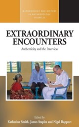 Extraordinary Encounters - Katherine Smith ; James Staples ; Nigel Rapport - 9781782385899