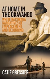 At Home in the Okavango - Catie Gressier - 9781782387732