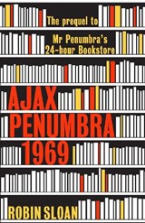 Ajax penumbra 1969 - robin sloan - 9781782395171