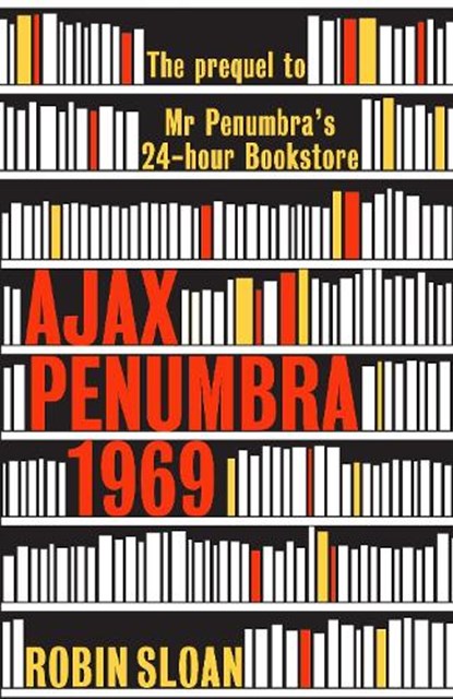 Ajax penumbra 1969, robin sloan - Gebonden - 9781782395171