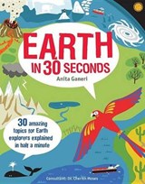 Earth in 30 Seconds - GANERI,  Anita - 9781782403852